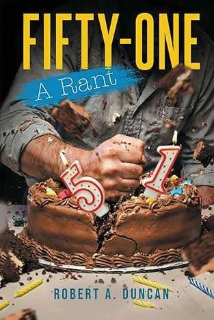 Published client book cover: Fifty-One by Robert A. Duncan